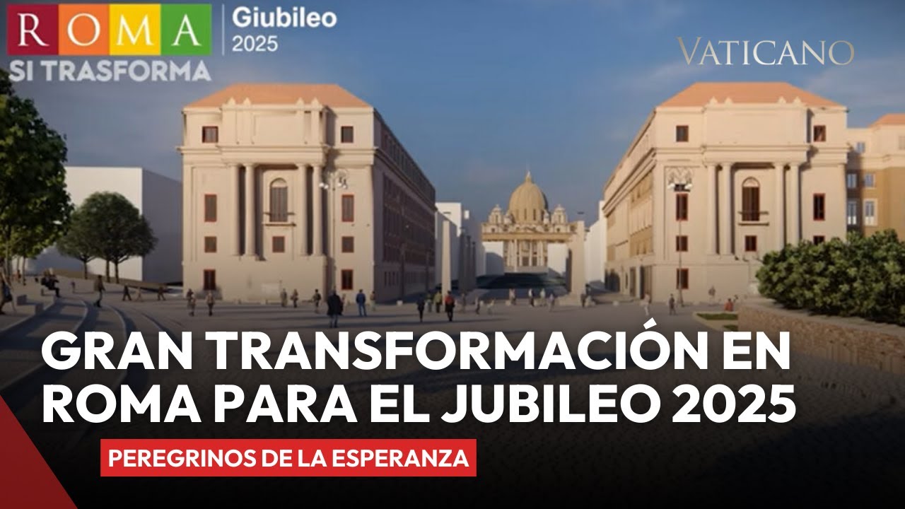Allanando el Camino hacia el Jubileo 2025: La Ciudad de Roma Se Transforma
