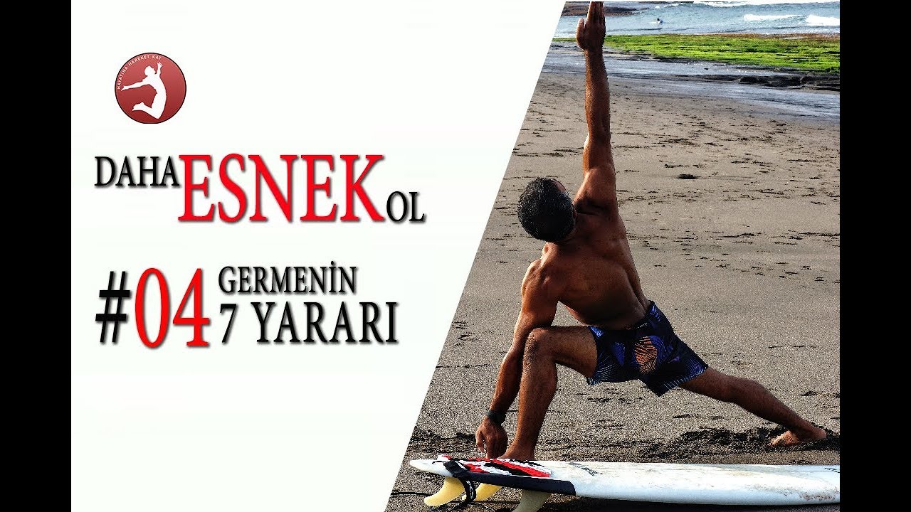 Daha Esnek Ol #04 Esnek Olmanın 7 Yararı/ Esnekliğin Faydaları