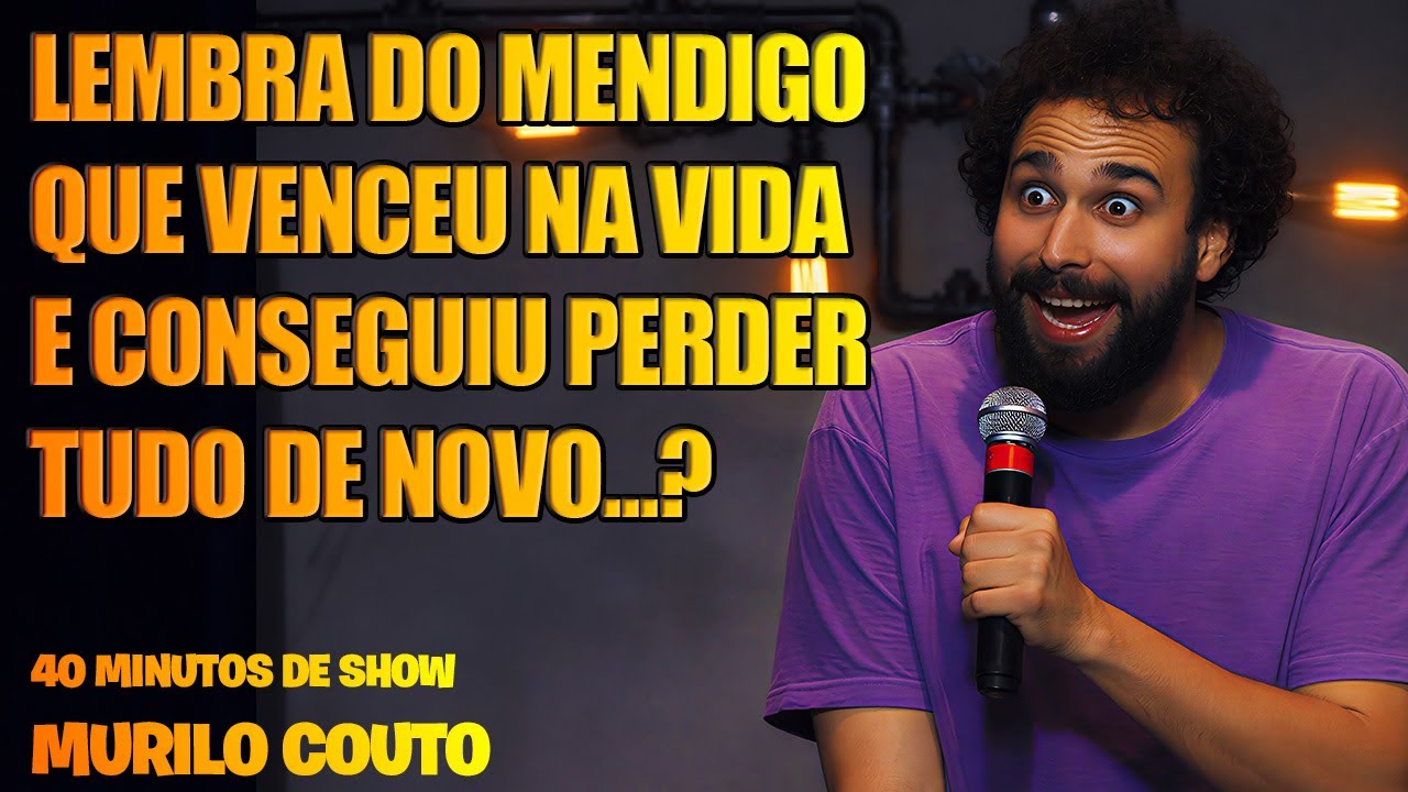 MURILO COUTO  -  LEMBRA DO MENDIGO QUE VENCEU NA VIDA E CONSEGUIU PERDER TUDO DE NOVO...?
