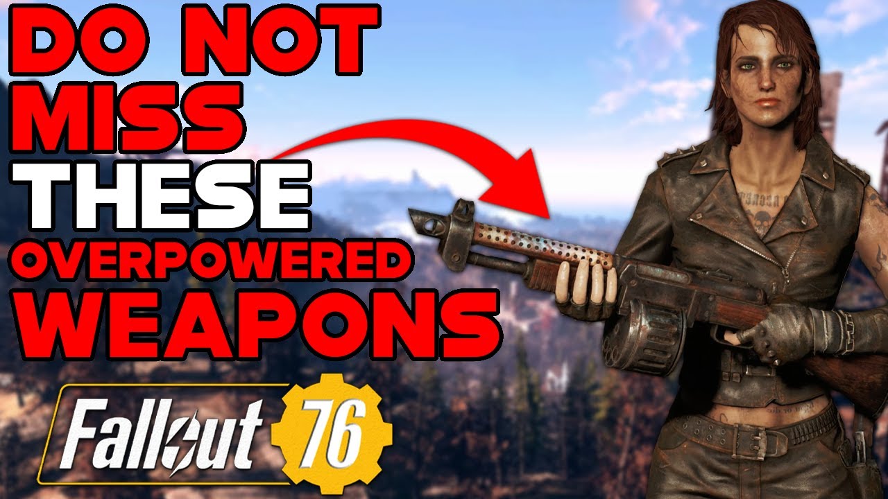 DO NOT MISS These OVERPOWERED WEAPONS In FALLOUT 76 - Season 21
