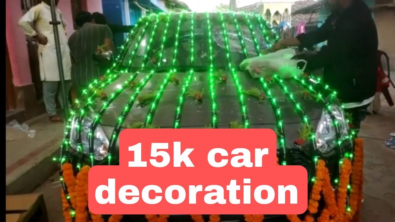 15k ka Car decoration (vlog) दूल्हा car डेकोरेट pixel led light