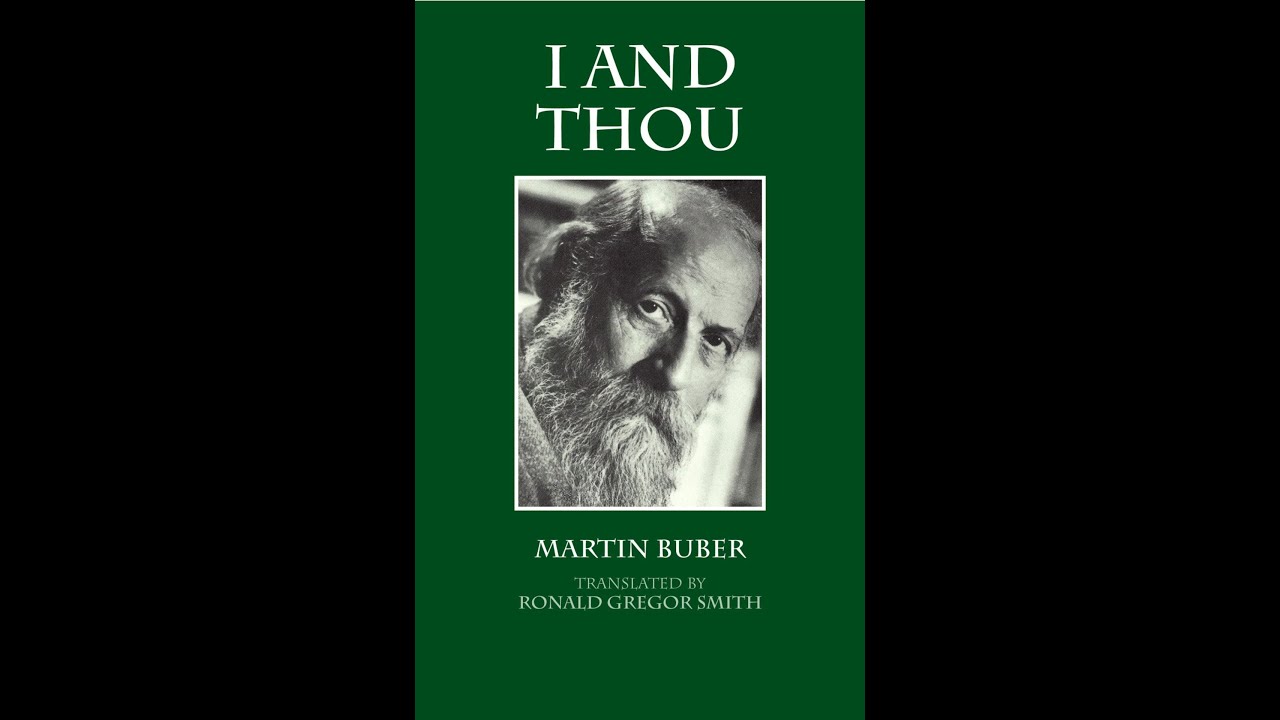 A Quick Critique of Martin Buber's I and Thou