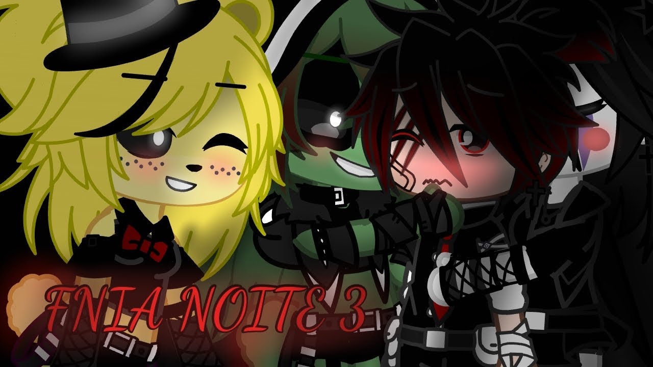 ❤️𝙵𝙽𝙸𝙰 𝙽𝙾𝙸𝚃𝙴 3❤️ {GACHA CLUB} LEIAM A DESCRIÇÃO
