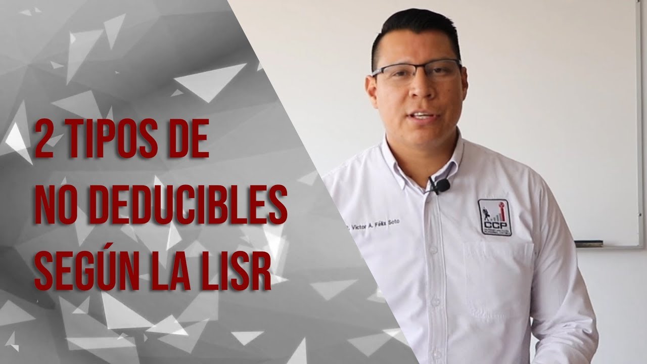 Dos tipos de Gastos no Deducibles según la LISR