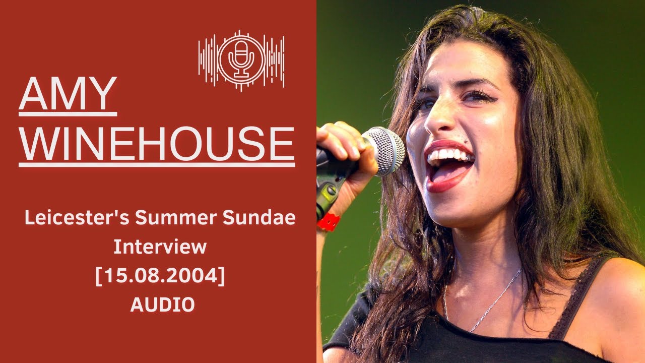 Amy Winehouse - Leicester's Summer Sundae Interview [15.08.2004]
