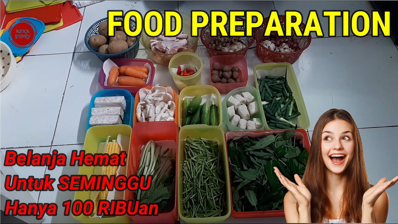 FOOD PREPARATION UNTUK SEMINGGU HANYA 100 RIBUan | Tips Belanja Mingguan Hemat dan Cara Penyimpanan
