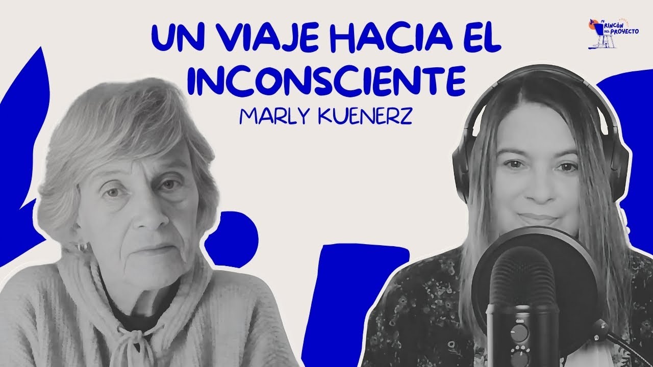 Marly Kuenerz | Un viaje hacia el inconsciente