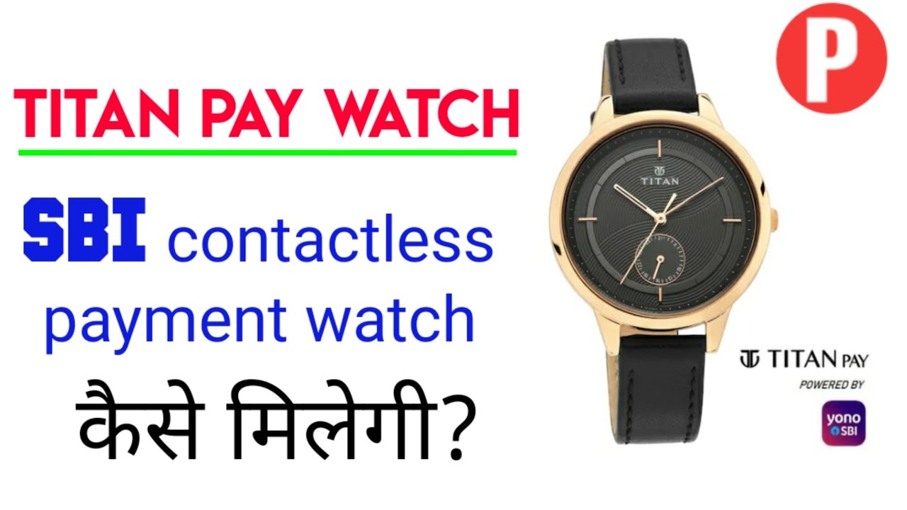 Sbi yono wearable watch | how to order Titan pay watch | titan pay watch buy online | contactless