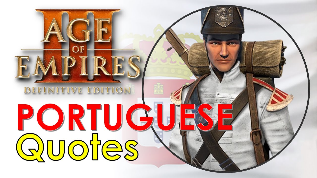 The Portuguese quotes - Age of Empires III DE