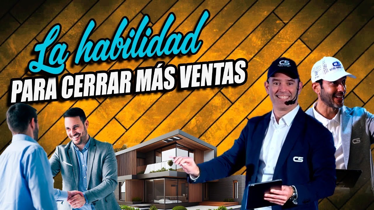 La Habilidad Para Aumentar Tus Ventas Inmobiliarias 🏠 C5 global #ventasinmobiliarias