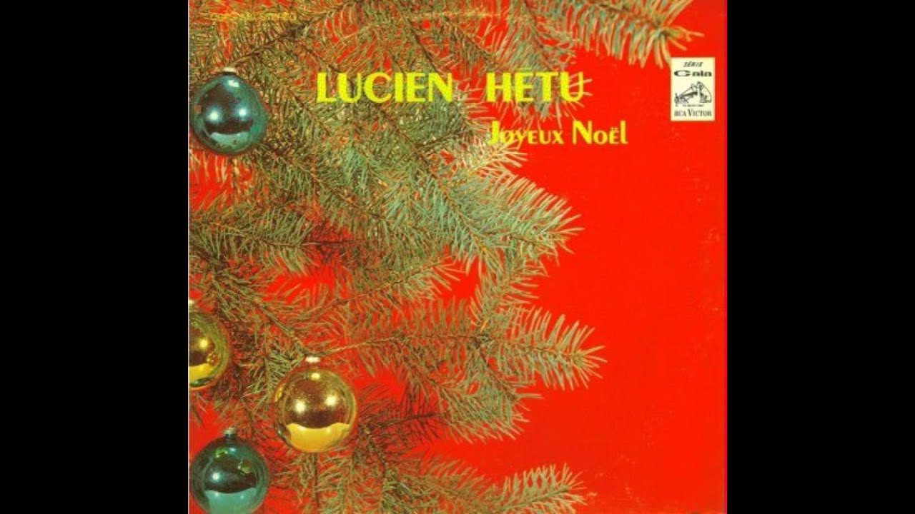 Lucien Hétu - Noëls d'autrefois