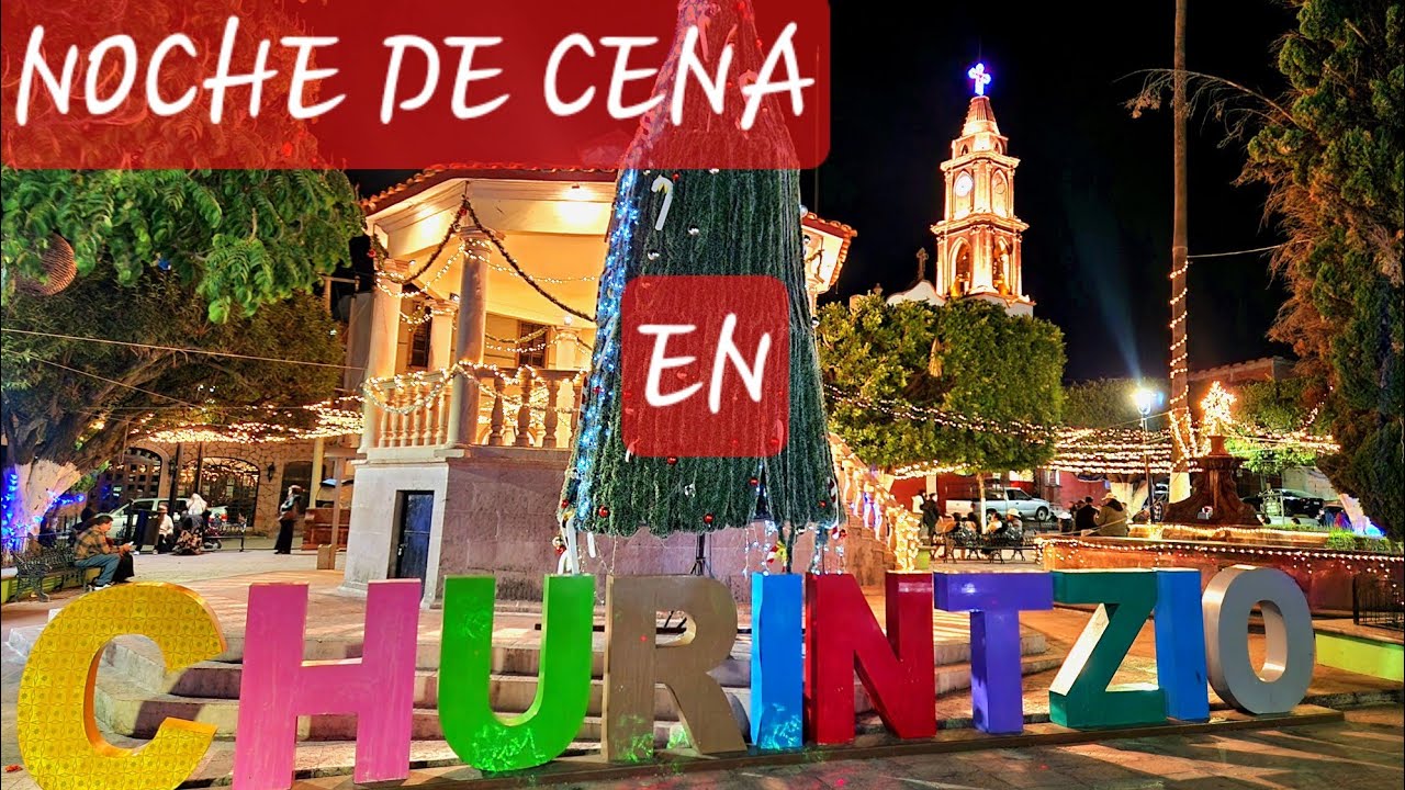 CHURINTZIO MICHOACAN 2024    CENA EN LA PLAZA
