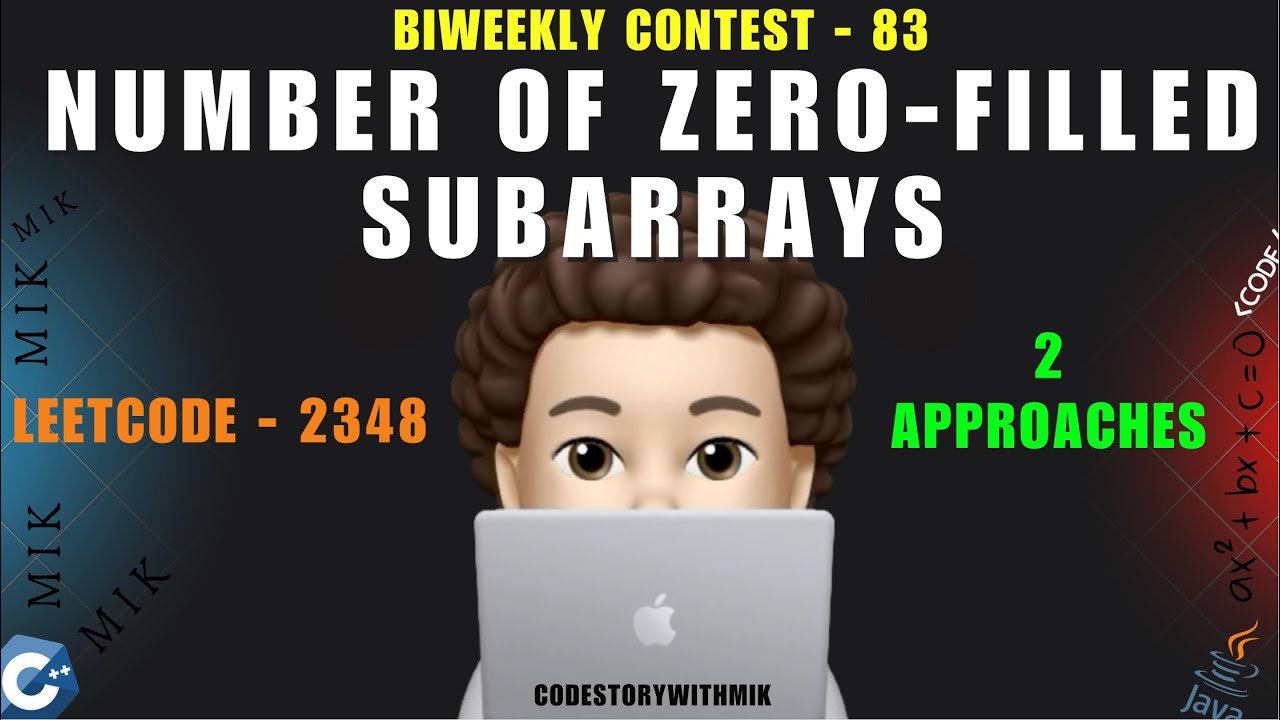 Number of Zero-Filled Subarrays | 2 Approaches | Leetcode 2348 | Meta | codestorywithMIK