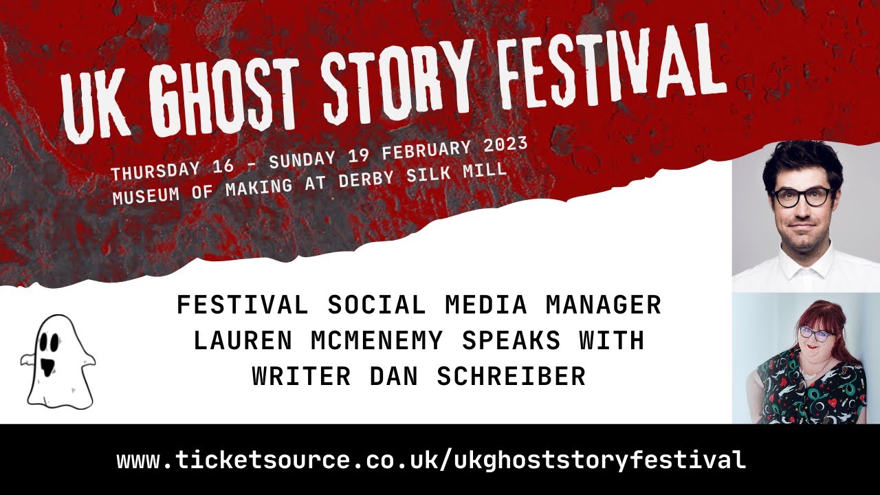 Interview with Dan Schreiber for UK Ghost Story Festival 2023