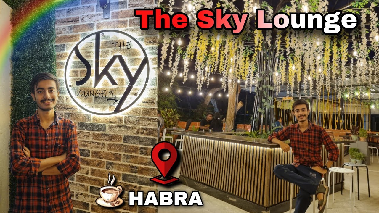 Habra's First Ever Rooftop Cafe 😍|| The Sky Lounge | Family Cafe & Birthday Booking Available