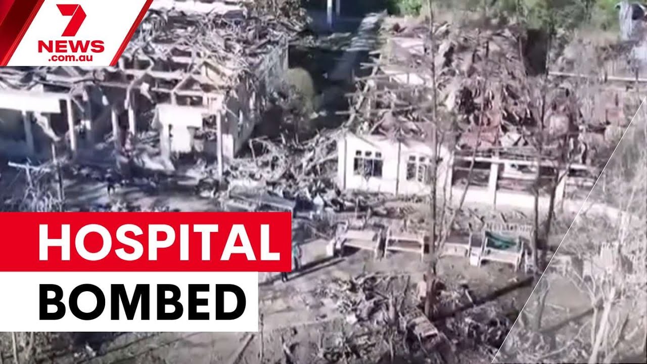 Myanmar hospital bombing kills 31 amid civil war | 7NEWS