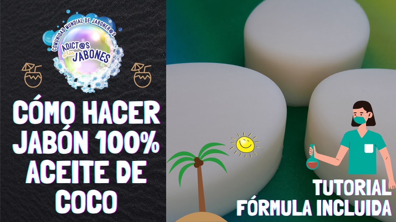 Cómo hacer 🥥JABÓN 100%  Aceite de COCO🥥!✔️