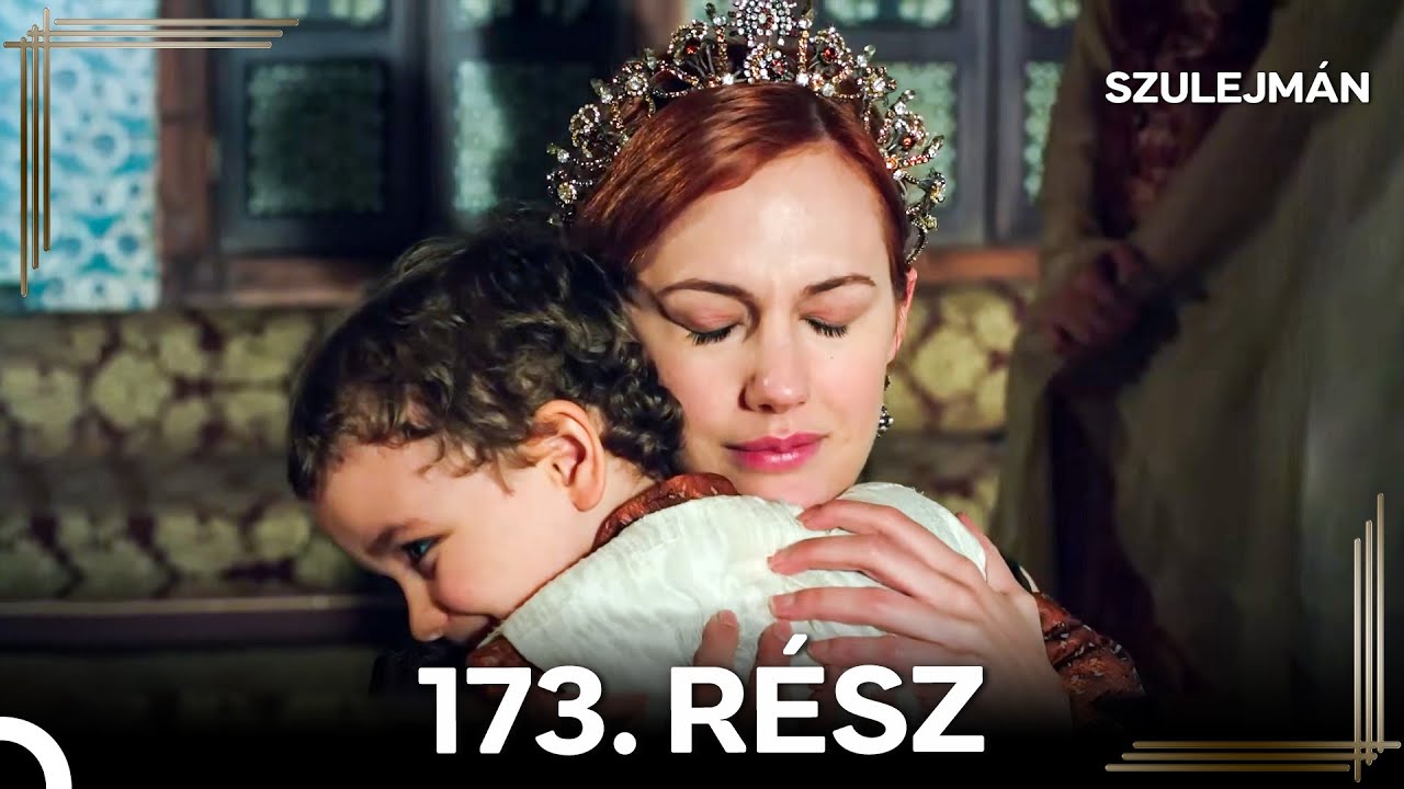 Szulejmán 173 Epizód (Magyar Szinkron)