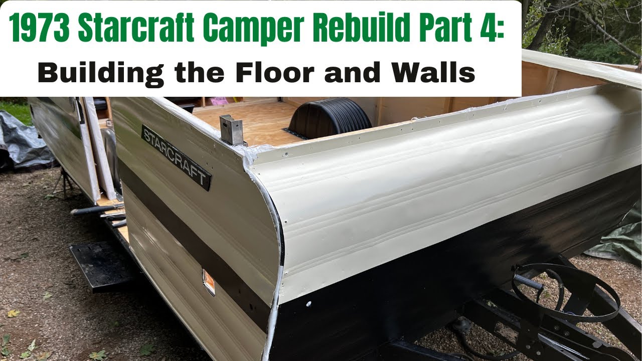 Pop Up Camper Rebuild Part 4: Putting on the Floor and Rebuilding the Sides