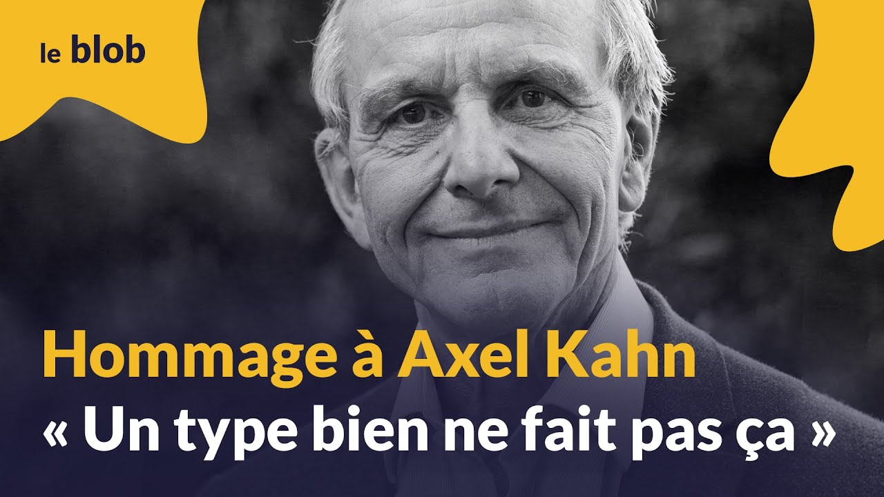 Hommage à Axel Kahn : « Un type bien ne fait pas ça » | On a aimé ce livre
