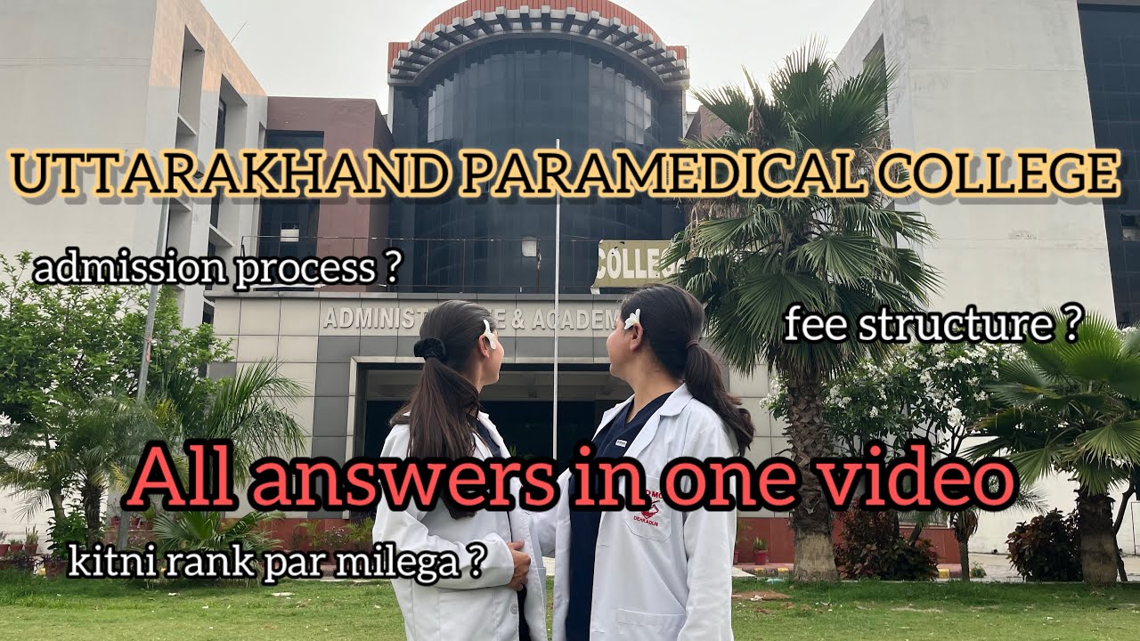 UTTARAKHAND PARAMEDICAL COLLEGE |  Latest Paramedical video | cutt off | admission process video | 