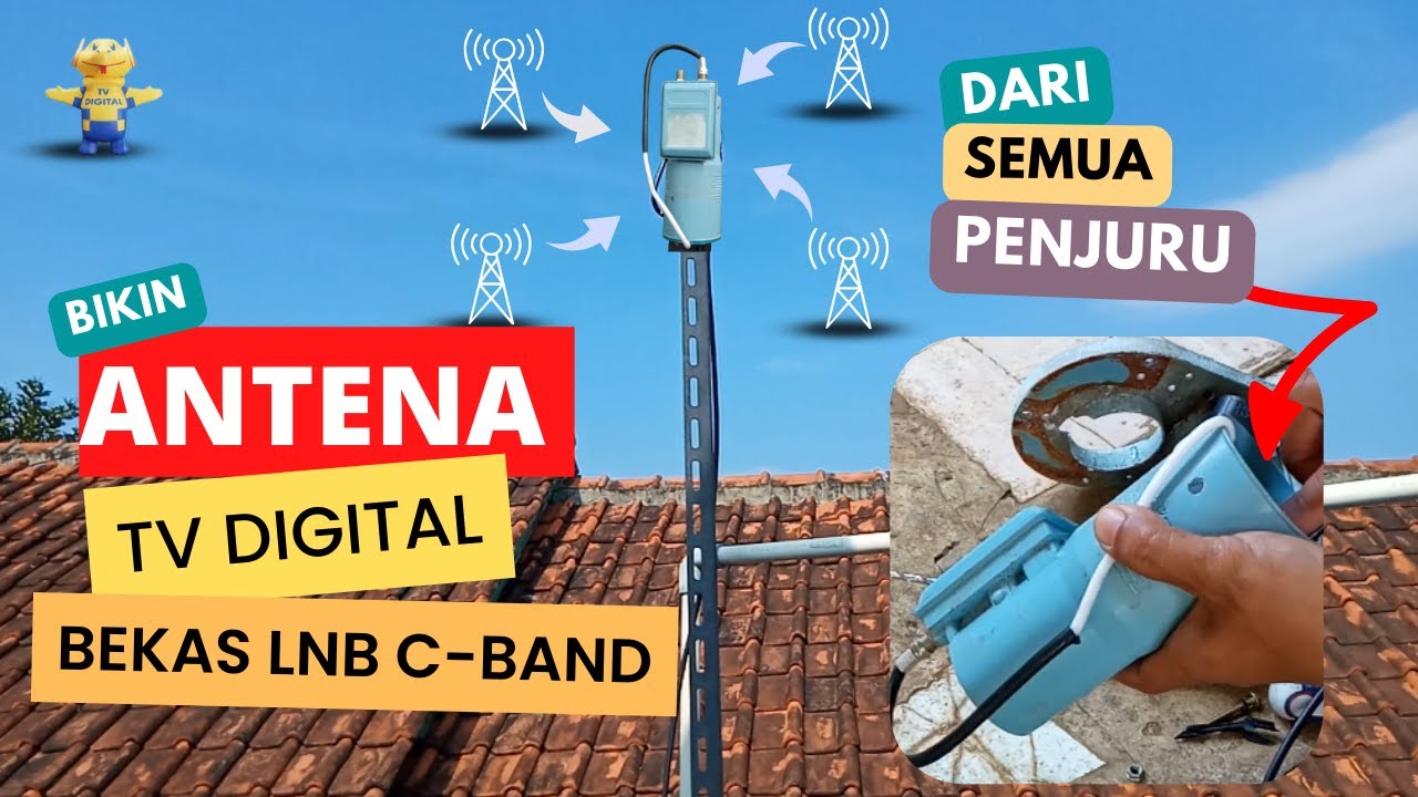 Membuat Antena TV Digital Dari Bekas LNB Parabola C-band