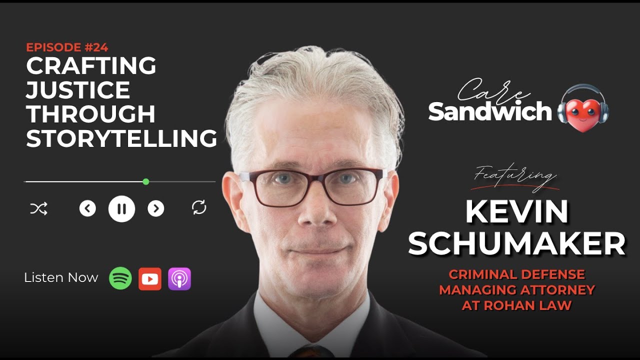 Crafting Justice Through Storytelling With Kevin Schumaker 🎙🥪  #caresandwichpodcast #criminaldefense