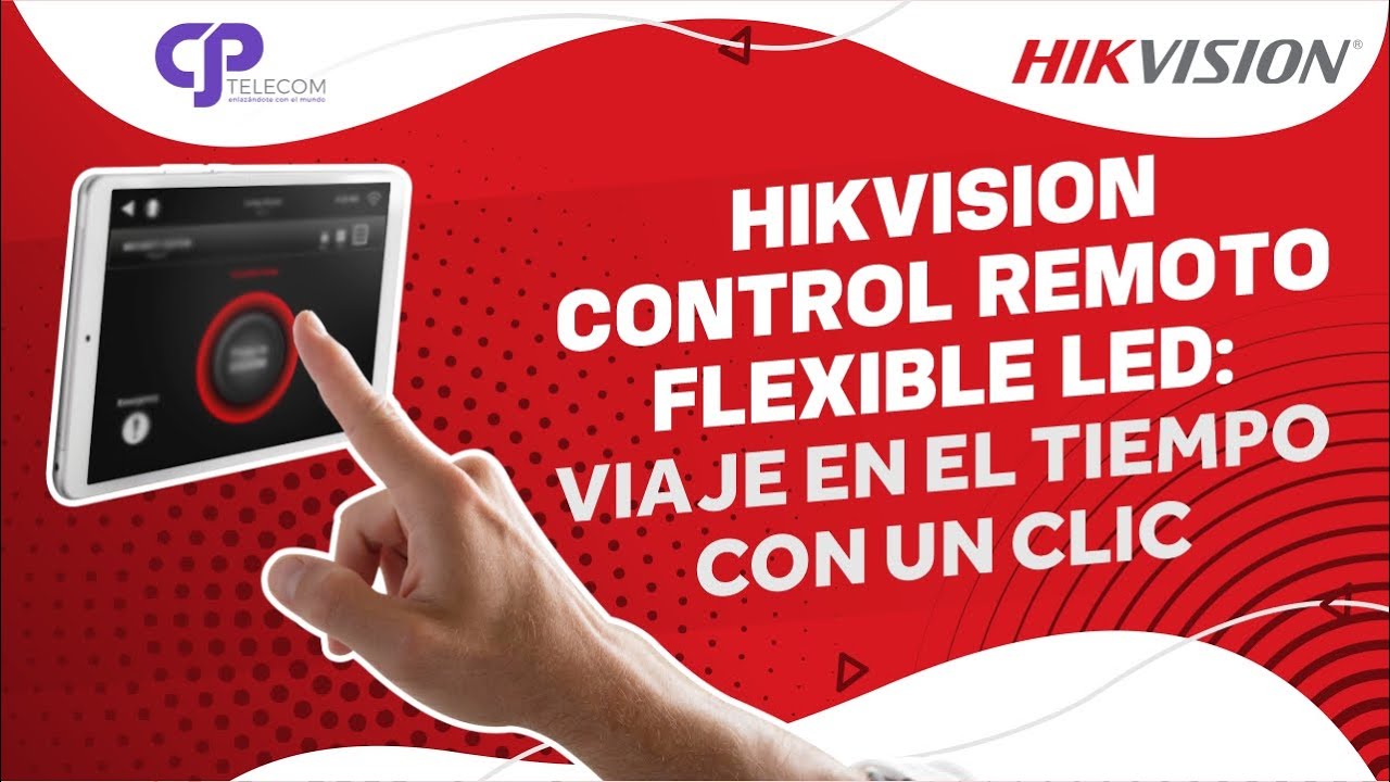 Hikvision Control remoto flexible LED: Viaje en el tiempo con un clic [2022]