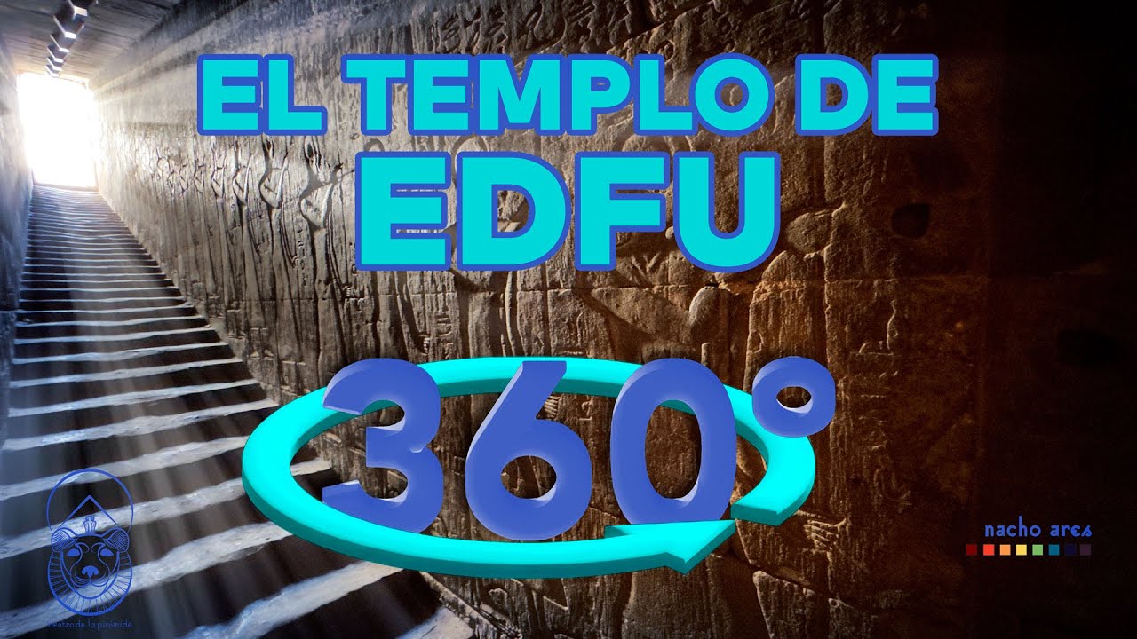 Visita al templo de Edfu en 360 grados | Dentro de la pirámide | Nacho Ares
