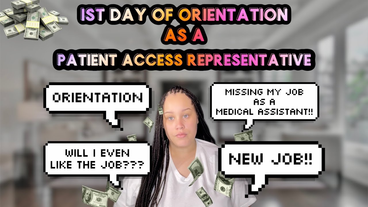 The First Day of Orientation as a Patient Access Representative
