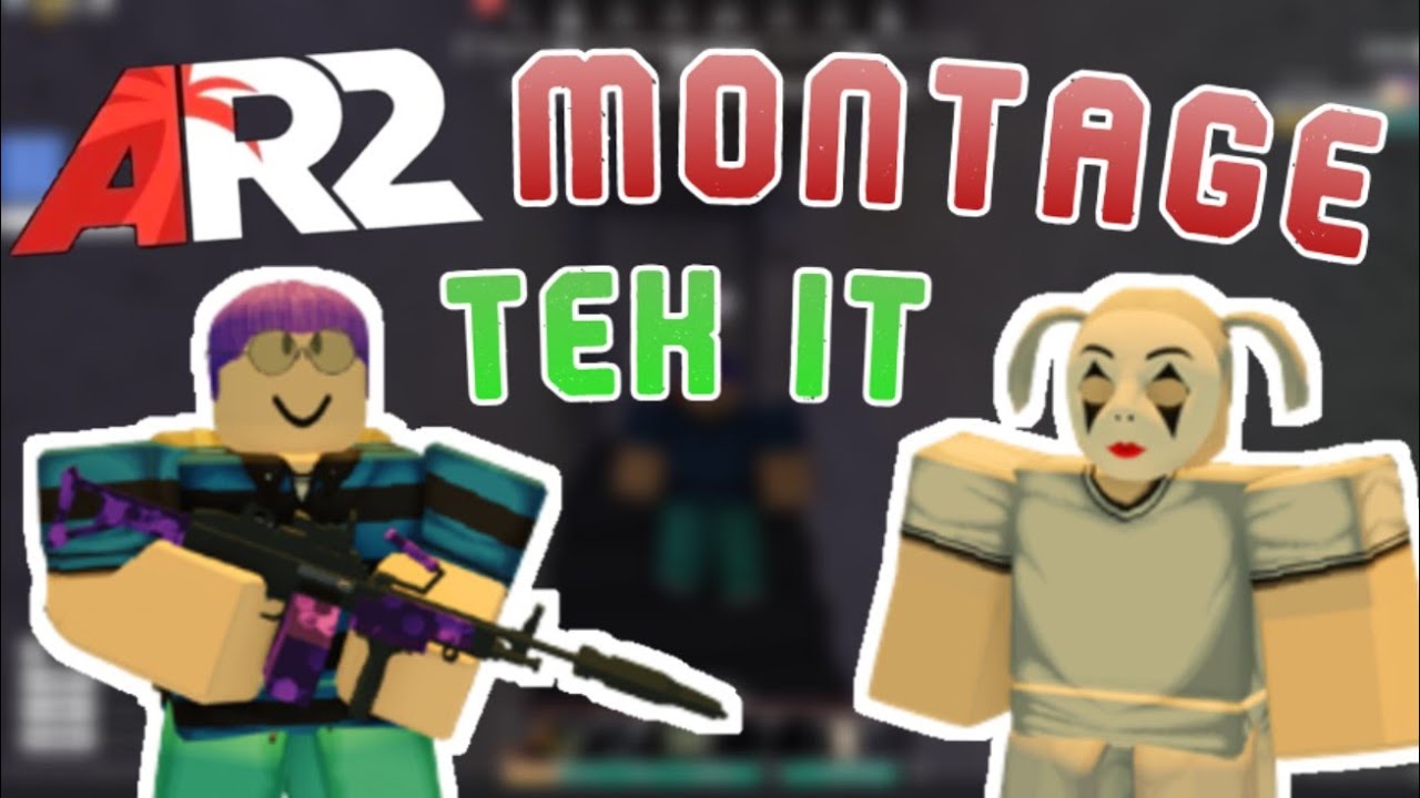 Tek It - Ar2 Montage