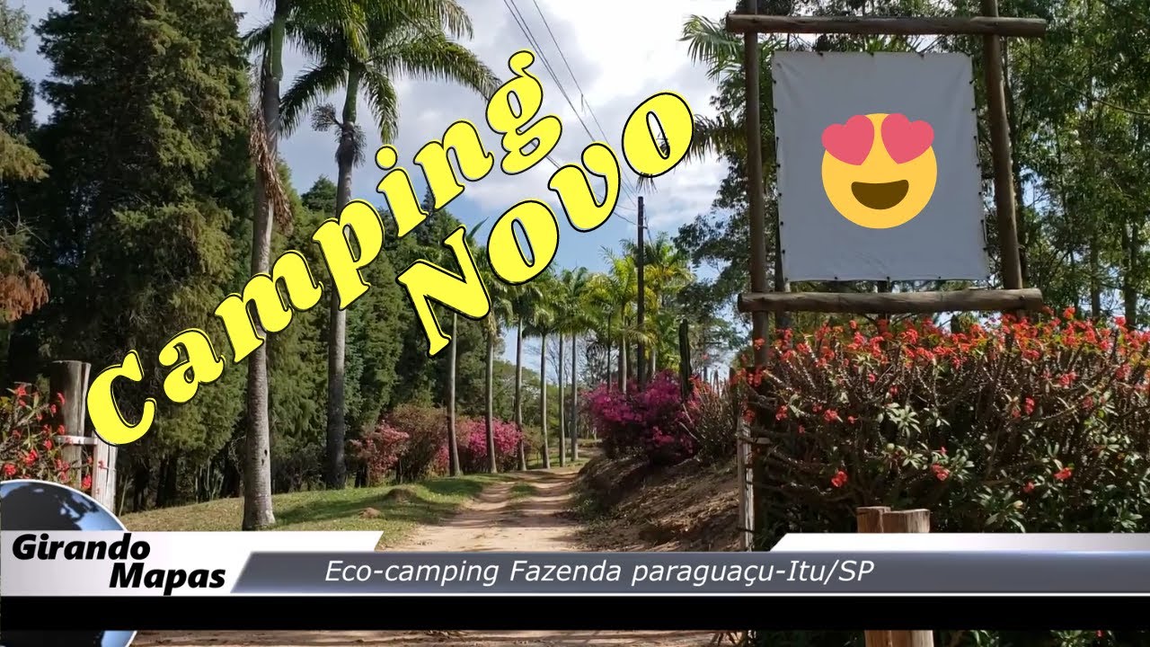ECO CAMPING FAZENDA PARAGUAÇU em Itu-SP - camping PRÓXIMO a SÃO PAULO