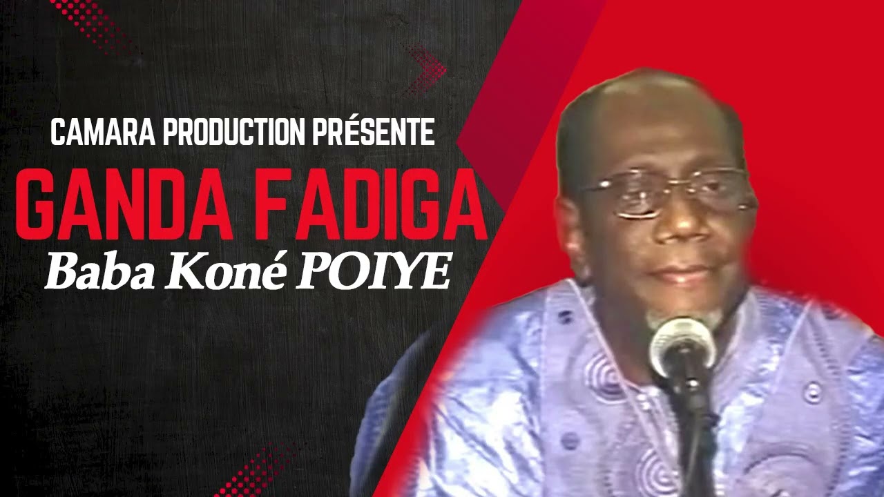 GANDA FADIGA BABA KONE   POIYE