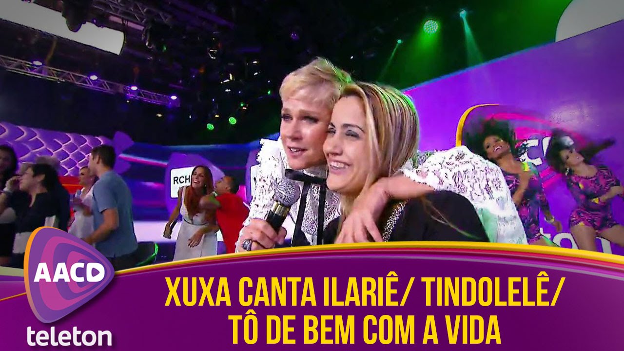 Teleton 2015 - Xuxa canta Ilariê/ Tindolelê/ Tô de Bem Com A Vida