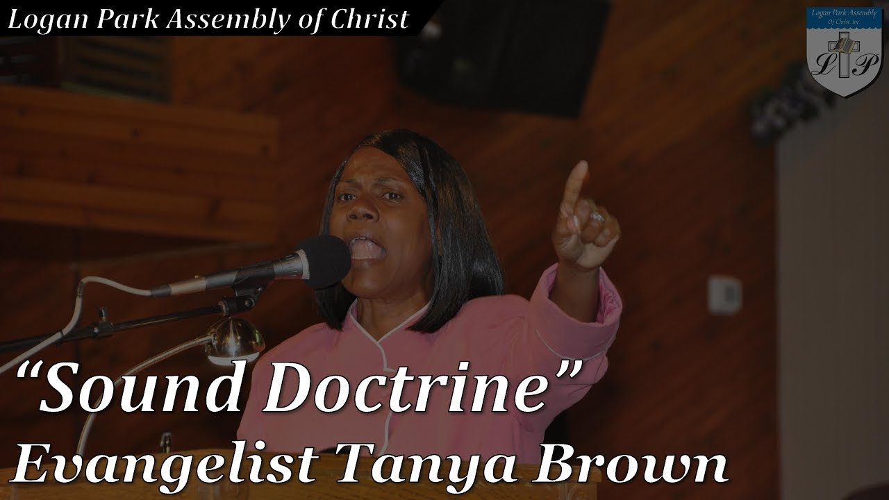 05-28-2017 (AM) | Evangelist Tanya Brown - Sound Doctrine | Logan Park Assembly of Christ