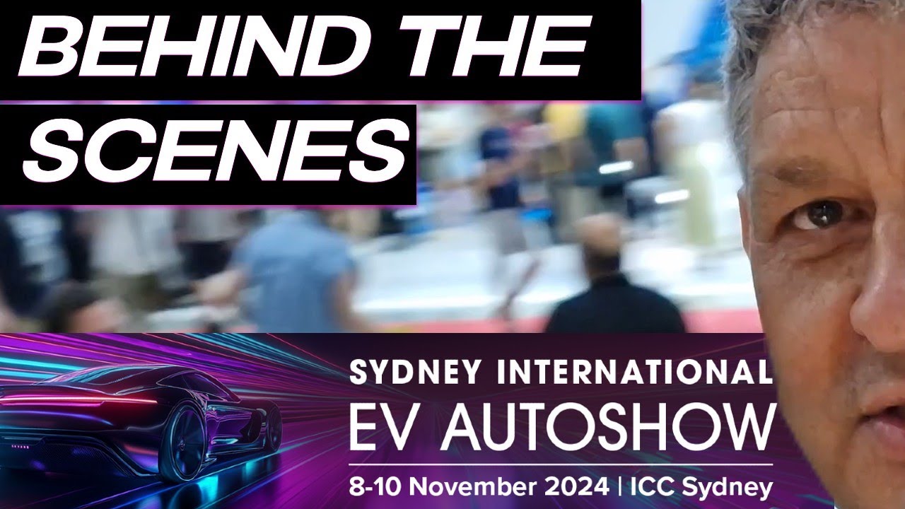 Sydney EV Show 2024 - Behind the Scenes (how it happens in 48 hours)