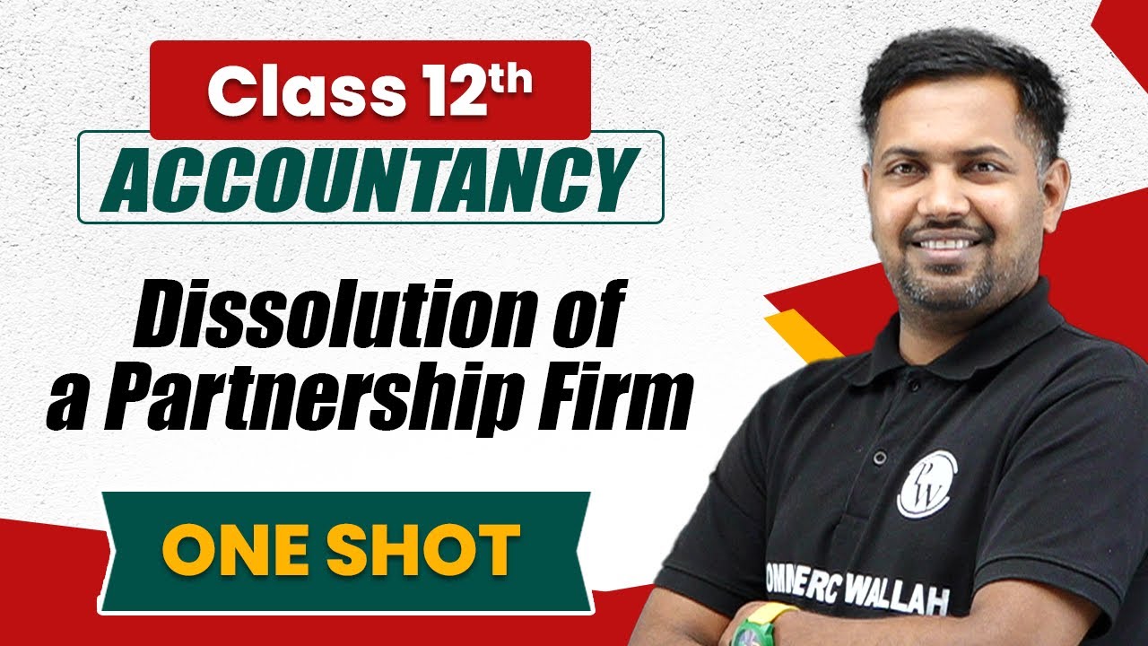 Dissolution of a Partnership Firm in One Shot | Accounts Class 12th | Commerce Wallah by PW