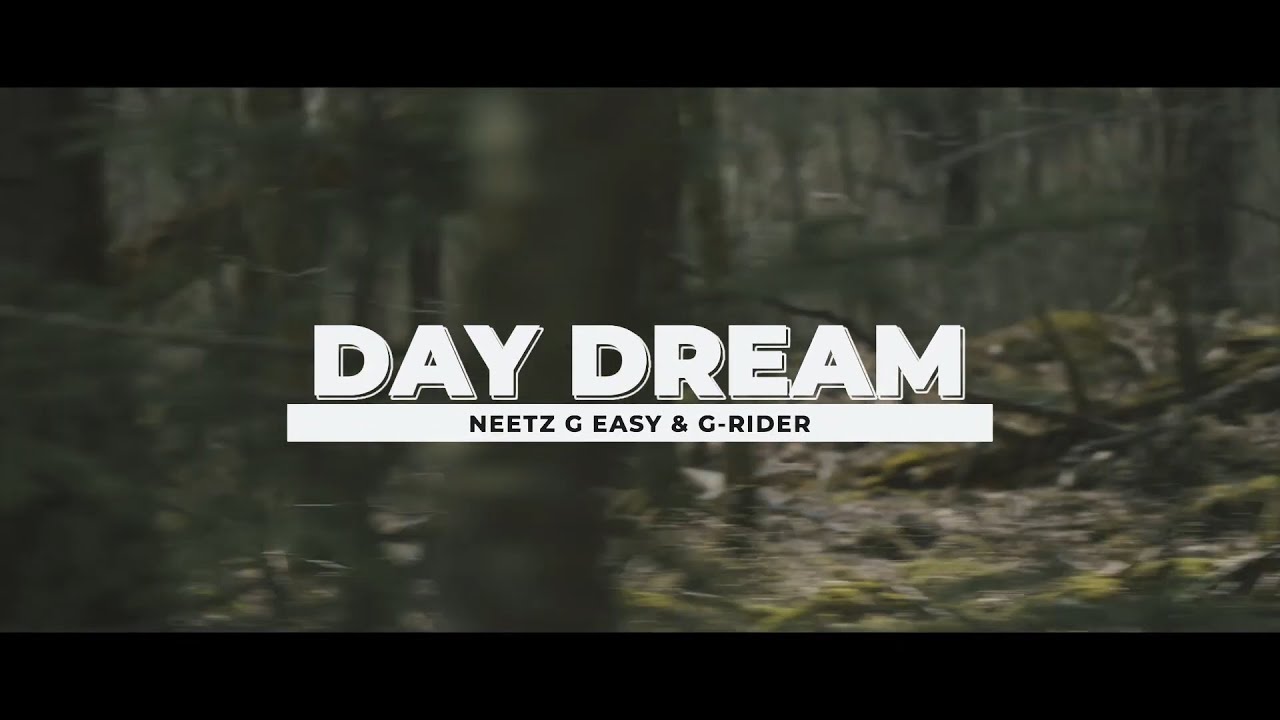 DAY DREAM  / NEETZ G EASY & G-rider