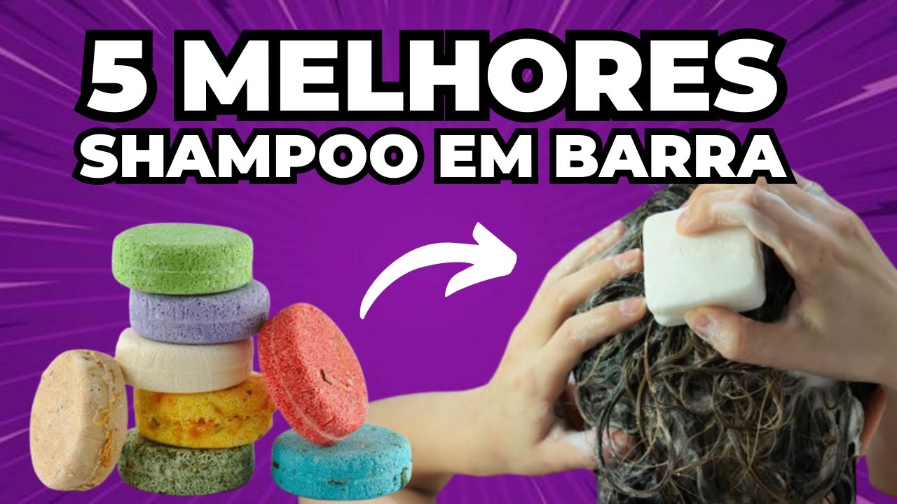 Top 5 Melhores Shampoo em Barra em 2024.Qual o melhor shampoo em barra para comprar?Livre de Sulfato
