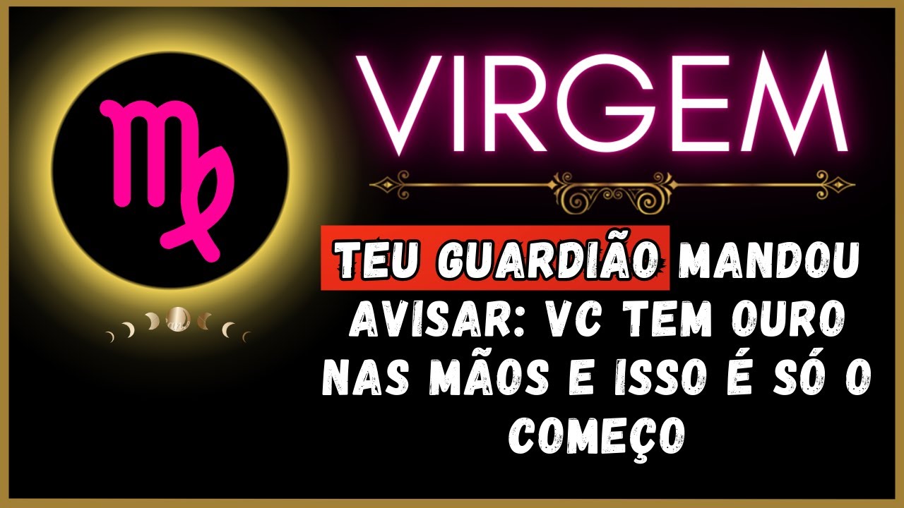 VIRGEM♍ TEU GUARDIÃO MANDOU AVISAR: VC TEM OURO NAS MÃOS E ISSO É SÓ O COMEÇO