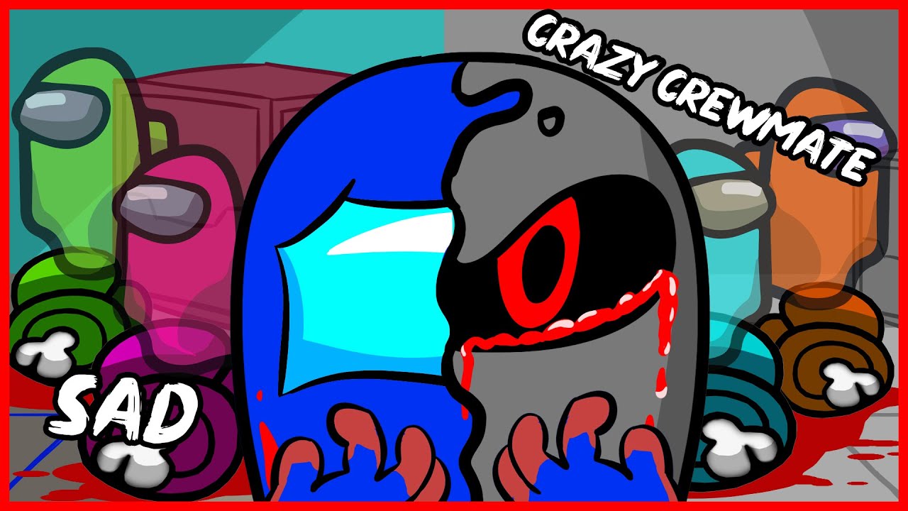 CRAZY CREWMATE EVERYDAY LIFE - AMONG US WORST TIMMING