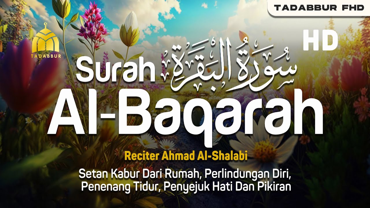 Surah Al Baqarah - Ahmad Al-Shalabi [ 002 ] I Bacaan Quran Merdu