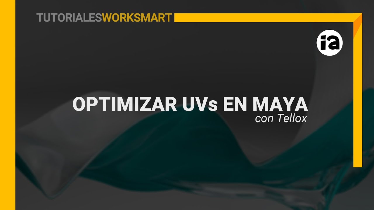 WORKSMART - MAYA - Optimizar UVs