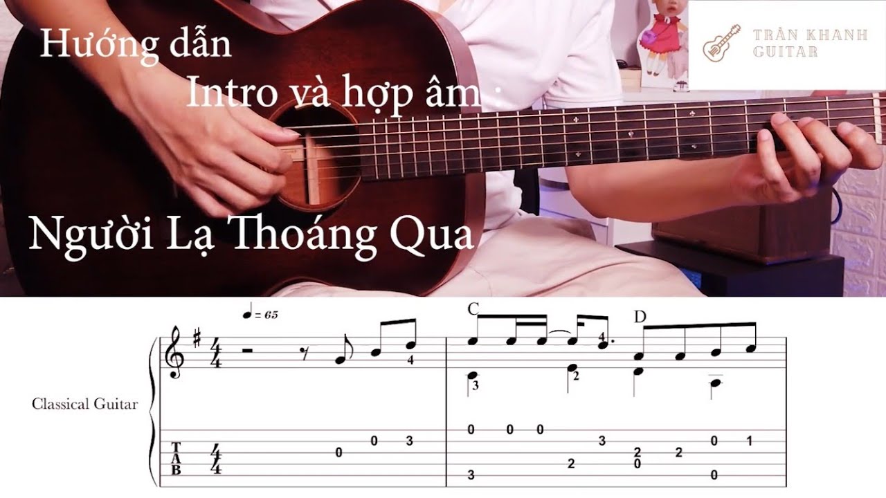 Hướng dẫn Intro và hợp âm : Người lạ thoáng qua | Trần Khanh Guitar Cover