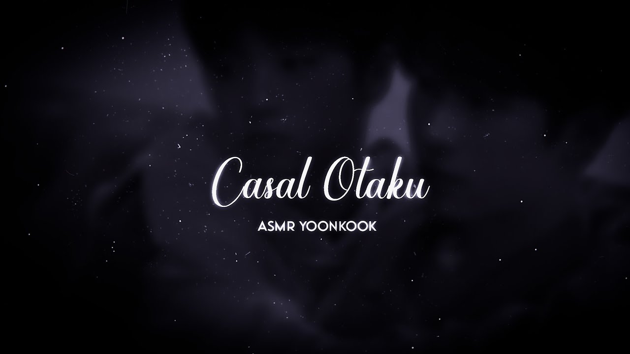 𝐀𝐒𝐌𝐑 𝐘𝐎𝐎𝐍𝐊𝐎𝐎𝐊 | ❝𝘾𝙖𝙨𝙖𝙡 𝙊𝙩𝙖𝙠𝙪❞ [c/cenas] +13