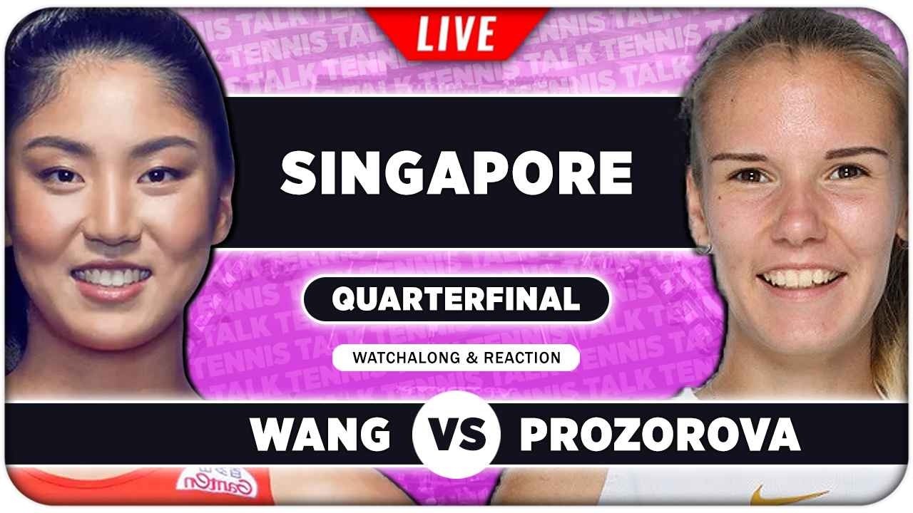 WANG vs PROZOROVA &bull; WTA Singapore 2026 QF &bull; LIVE Tennis Watchalong