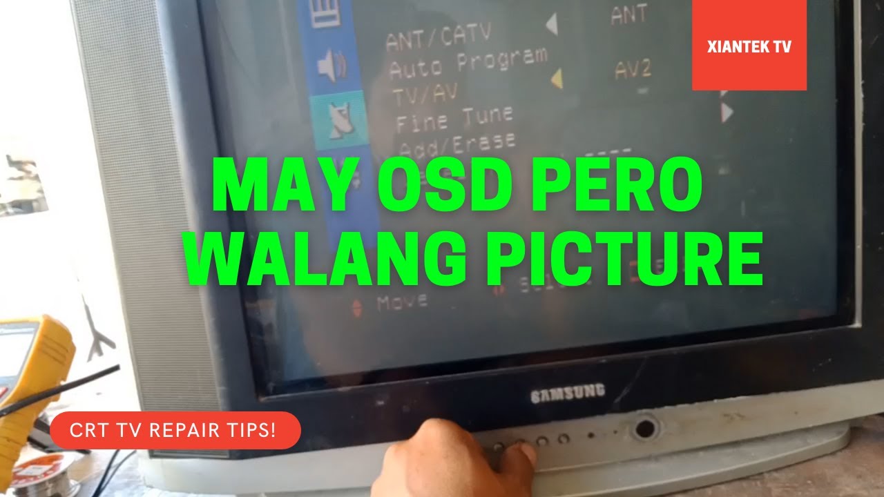 SAMSUNG CRT TV NO PICTURE WITH OSD | WALANG PICTURE PERO MAY OSD | MAY SULAT PERO WALANG PICTURE
