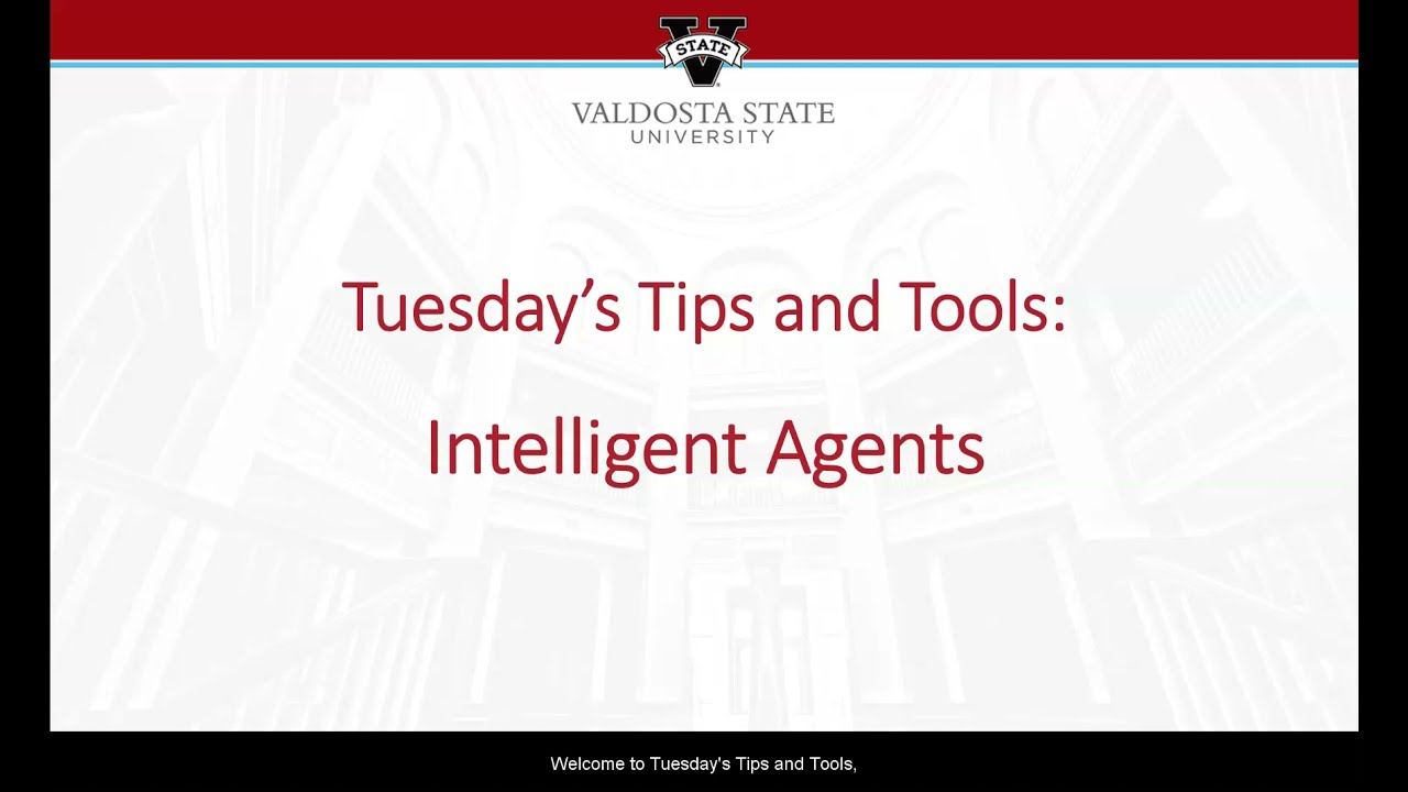 Tips and Tools - Intelligent Agents