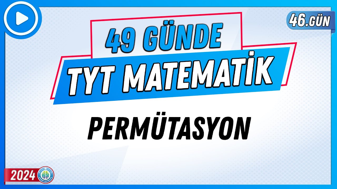 Permütasyon | 49 Günde TYT Matematik Kampı 46.Gün | 2024 | Rehber Matematik