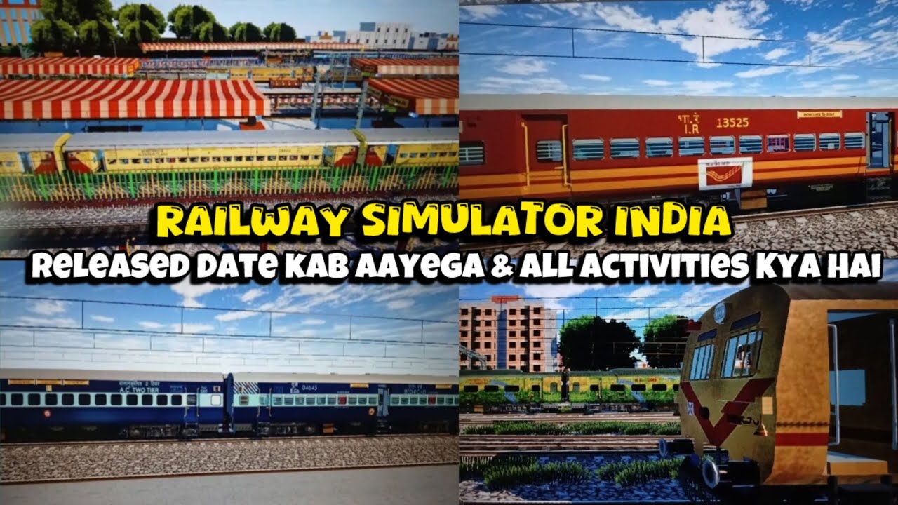 Railway Simulator India | Released Date Kab Aayega ￼& All Activities Kya Hai 
